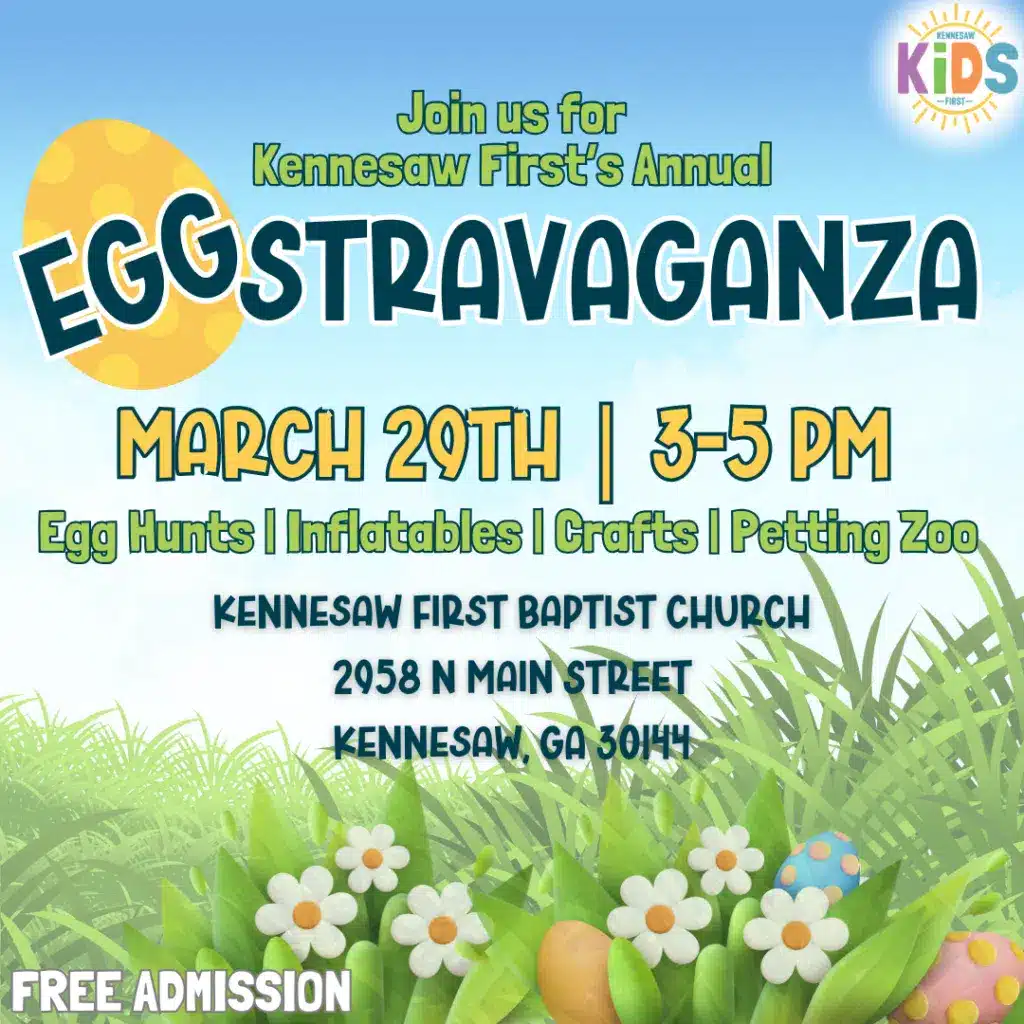 Colorful Eggstravaganza 2026 event flyer for kids and families at Kennesaw First Baptist Church